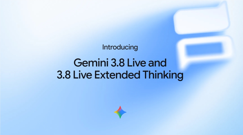 谷歌发布 Gemini 3.8 Live 语音大模型 封面图